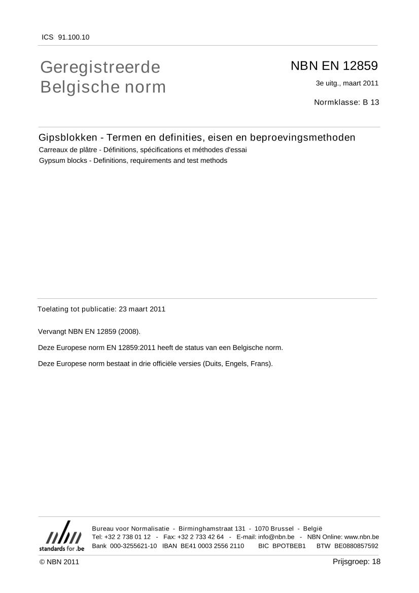 EN 12859 : Gips-Wandbauplatten - Begriffe, Anforderungen und Prüfverfahren.